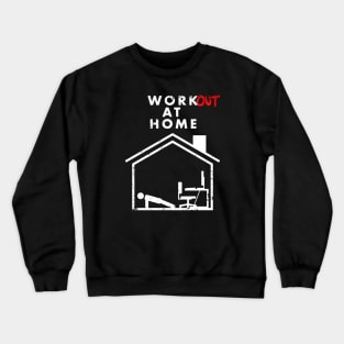 Workout at Home Crewneck Sweatshirt